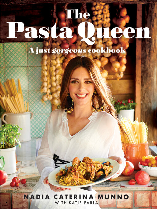 Title details for The Pasta Queen by Nadia Caterina Munno - Available